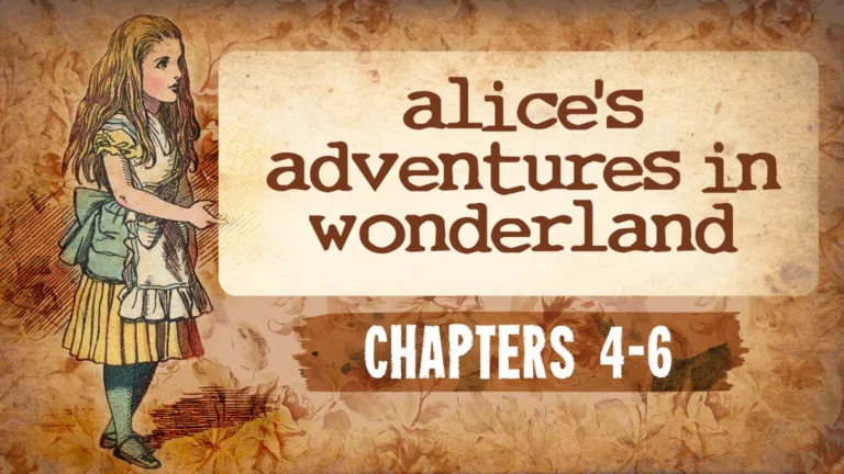 alice’s adventures in wonderland: chapters 4-6