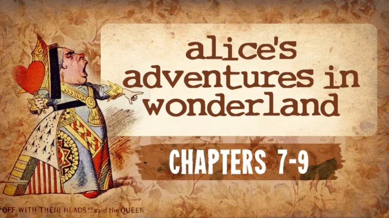 alice’s adventures in wonderland: chapters 7-9