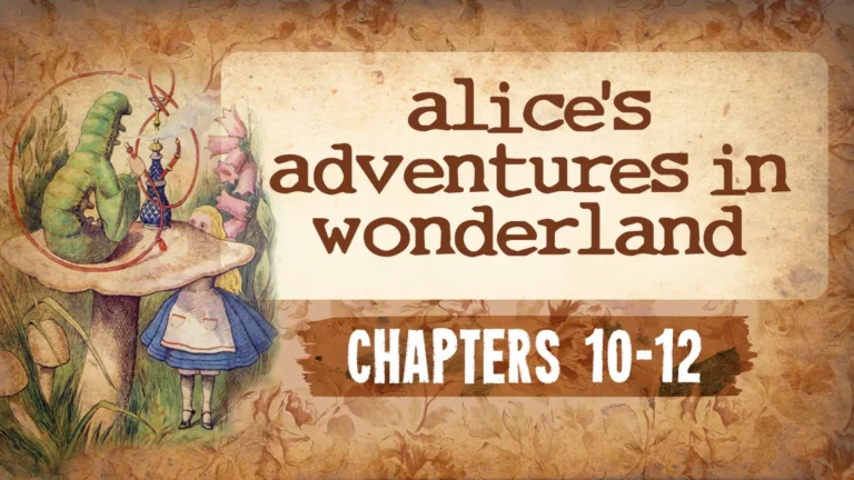 alice’s adventures in wonderland: chapters 10-12